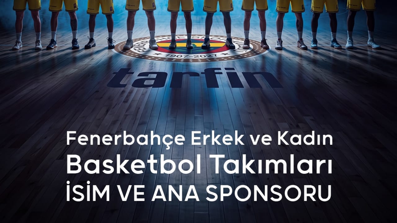 Tarfin’den Fenerbahçe Basketbol İş Birliğine Özel Reklam Filmi: “Oyunun Adı Değişiyor”